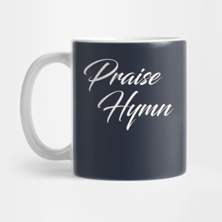 Praise Hymn Mug